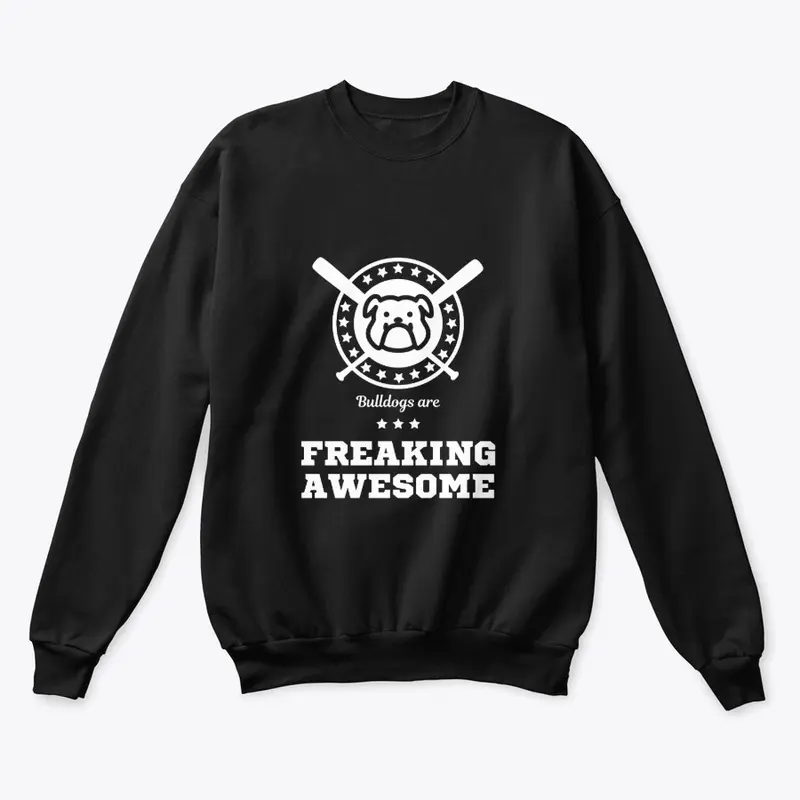 Bulldog are Awesome Sweatshirt