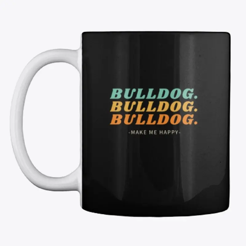 Bulldog Bulldog Bulldog Mug