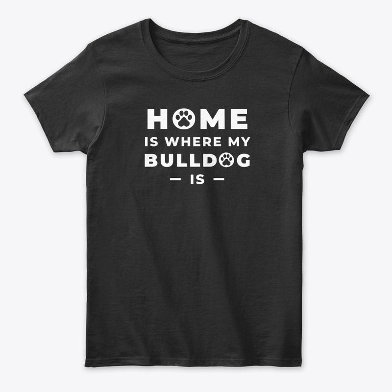 Bulldog is Home T-shirt