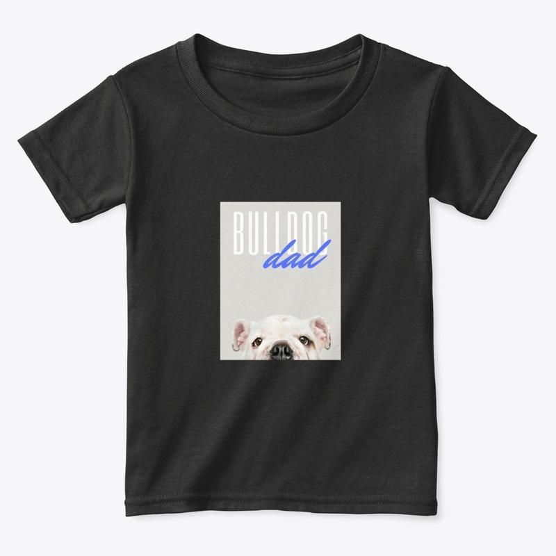 Bulldog Dad Toddler T-Shirt 